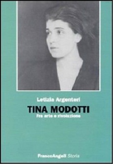 Tina Modotti. Fra arte e rivoluzione 