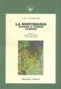 La Ninfomania. Ovvero il furore uterino