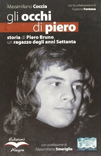 Gli occhi di Piero. Storia di Piero Bruno, un ragazzo degli anni Settanta 