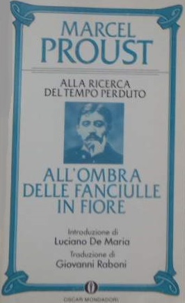 Alla ricerca del tempo perduto. All'ombra delle fanciulle in fiore