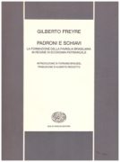 Padroni e schiavi: la formazione della famiglia brasiliana in regime di economia patriarcale