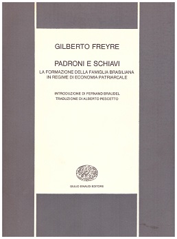 Padroni e schiavi: la formazione della famiglia brasiliana in regime di economia patriarcale