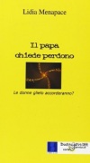 Il Papa chiede perdono. Le donne glielo accorderanno?