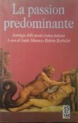 La Passion predominante: antologia della poesia erotica italiana