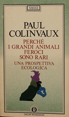 Perché i grandi animali feroci sono rari. Una prospettiva ecologista