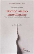 Perché siamo musulmane. Voci dai cento Islam in Italia e in europa