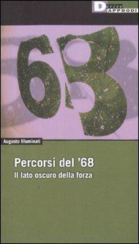 Percorsi del '68. Il lato oscuro della forza 