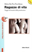 Ragazze di vita. Viaggio nel mondo della prostituzione