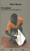 Il razzismo. Paura dell'altro e diritti della differenza