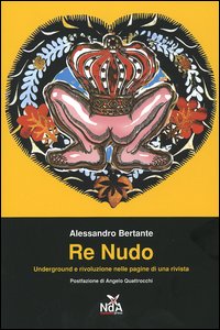 Re nudo. Underground e rivoluzione nelle pagine di una rivista 