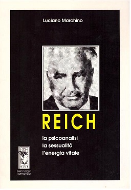 Reich. La psicoanalisi, la sessualita', l'energia vitale 