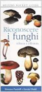 Riconoscere i funghi d'Italia e d'Europa