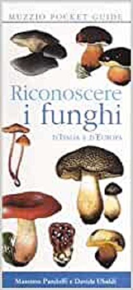 Riconoscere i funghi d'Italia e d'Europa 