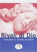 Rivali di Dio. parlano le donne dei preti