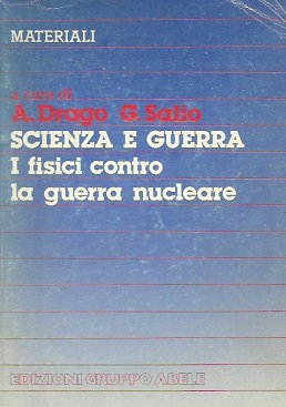 Scienza e guerra. I fisici contro la guerra nucleare