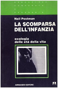 La scomparsa dell'infanzia. Ecologia delle eta' della vita