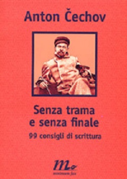 Senza trama e senza finale: 99 consigli di scrittura 