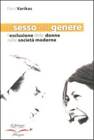 Il Sesso e il genere. L'esclusione delle donne nelle societa' moderne 