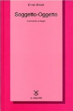 Soggetto-Oggetto: commento a Hegel