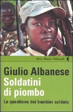 Soldatini di piombo. La questione dei bambini soldati -