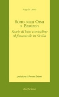 Sono stata orsa a Brauron. Storie di lotte contadine in Sicilia 