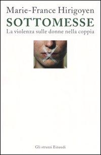 Sottomesse. La violenza sulle donne nella coppia 