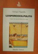 Lo Sporco e il pulito: l'igiene e il corpo dal Medioevo a oggi