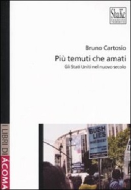 Piu' temuti che amati: gli Stati Uniti nel nuovo secolo 