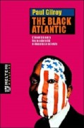 The Black Atlantic. L'identita' nera tra modernita' e doppia coscienza