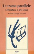 Le Trame parallele: letteratura e arti visive