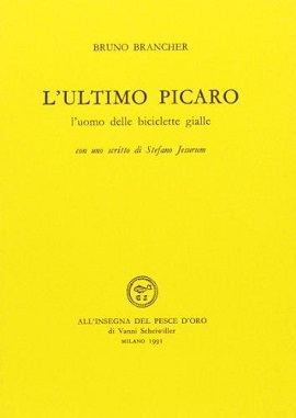 L' Ultimo picaro: l'uomo delle biciclette gialle