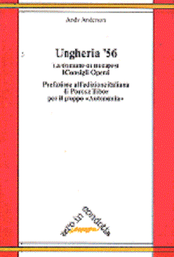 Ungheria '56: la Comune di Budapest. I Consigli Operai -