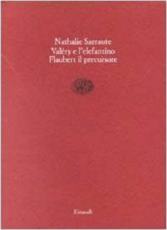 Paul Valéry e l'elefantino. Flaubert il precursore