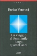 Un viaggio al femminile lungo quarant'anni