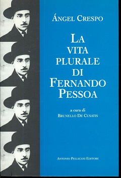 La Vita plurale di Fernando Pessoa