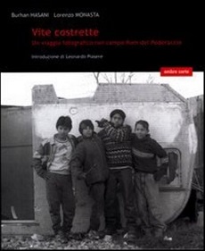 Vite costrette. Un viaggio fotografico nel campo rom del Poderaccio 