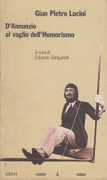 D'Annunzio al vaglio dell' Humorismo