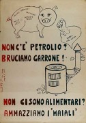 Non c'è petrolio? Bruciamo Garrone, manifesto