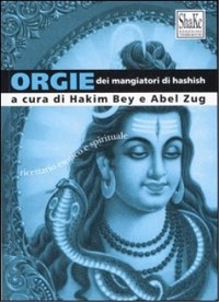 Orgie dei mangiatori di hashish. Ricettario esotico e spirituale 