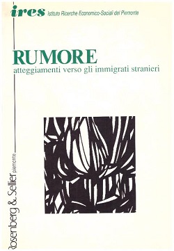 Rumore. Atteggiamenti verso gli immigrati stranieri