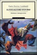 Surrealismo 1919-1969. ribellione e immaginazione