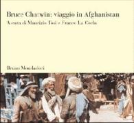 bruce chatwin viaggio in afghanistan