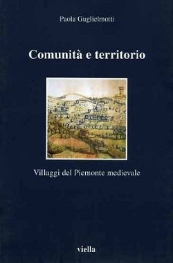 Comunita' e territorio. Villaggi del Piemonte medievale