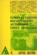 contrattazione egualitarismo autonomia unità sindacale