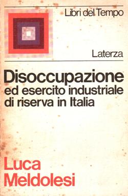 disoccupazione ed esercito industriale di riserva in italia