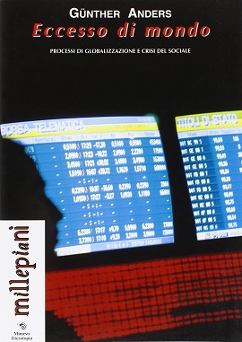 Eccesso di mondo. Processi di globalizzazione e crisi del sociale 