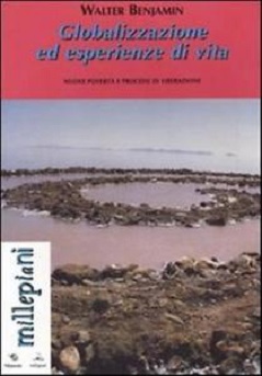 Globalizzazione ed esperienze di vita. Nuove poverta' e processi di liberazione 