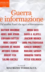 Guerra e informazione. Un'analisi fuori da ogni schieramento