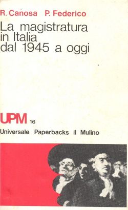 la magistratura in italia dal1945 ad oggi