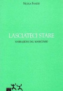 Lasciateci stare. Narrazioni dal manicomio